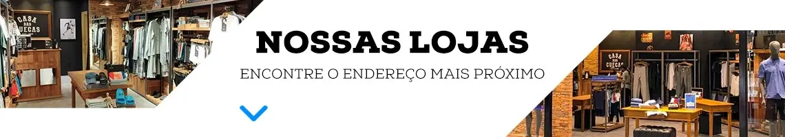 Lojas da Casa das Cuecas