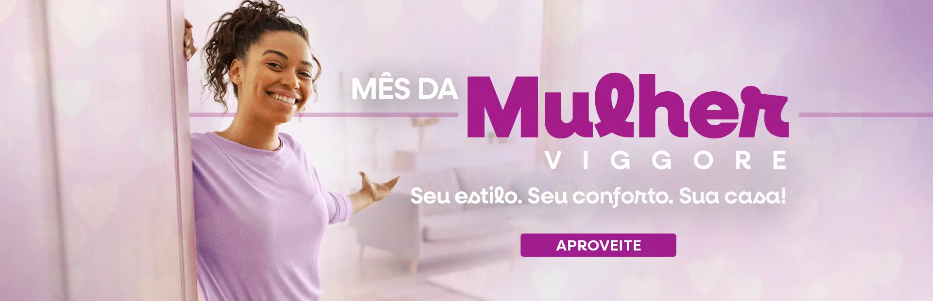 VIGGORE---Banners-Site-[Mês-da-Mulher]DESKTOP-1920x620px.png